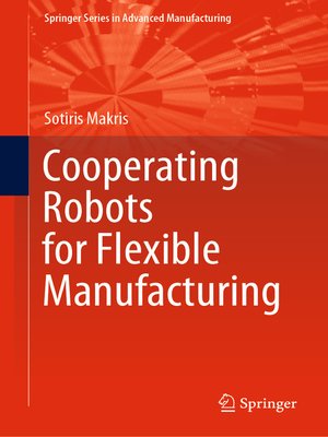 cover image of Cooperating Robots for Flexible Manufacturing